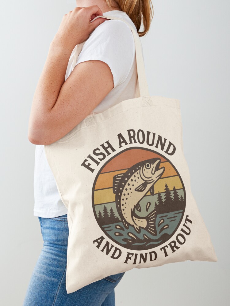 Fish around and find out